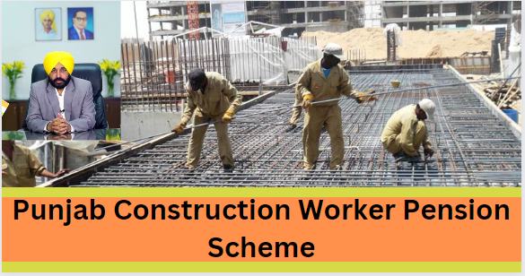 Punjab Construction Worker Pension Scheme 2023