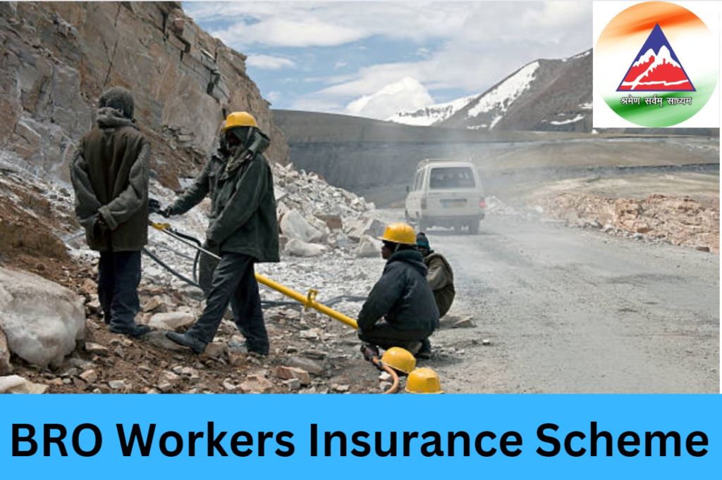 BRO Workers Insurance Scheme